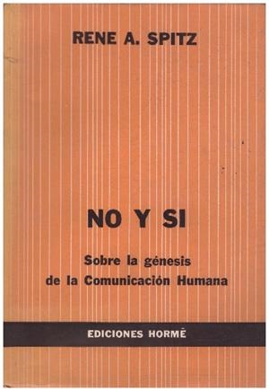 NO Y SI | 9999900228526 | Spitz, Rene A.  | Libros antiguos y de segunda mano con historia