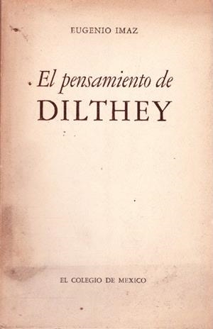 EL PENSAMIENTO DE DILTHEY | 9999900228571 | Imaz, Eugenio | Libros antiguos y de segunda mano con historia