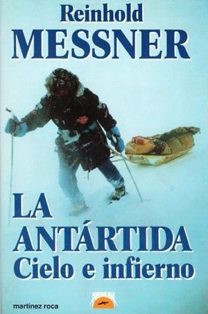 LA ANTÁRTIDA | 9999900228632 | Messner, Reinhold | Libros antiguos y de segunda mano con historia