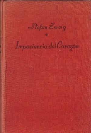 IMPACIENCIA DEL CORAZÓN | 9999900228823 | Zweig, Stefan | Libros antiguos y de segunda mano con historia