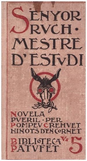 SENYOR RUCH, MESTRE D'ESTUDI | 9999900229004 | Crehuet, Pompeu | Libros antiguos y de segunda mano con historia