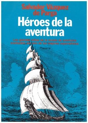 HEROES DE LA AVENTURA | 9999900229035 | Vazquez de Parga, Salvador | Libros antiguos y de segunda mano con historia
