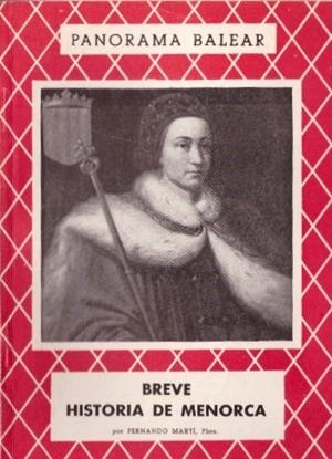 BREVE HISTORIA DE MENORCA | 9999900229066 | Martí, Fernando | Libros antiguos y de segunda mano con historia