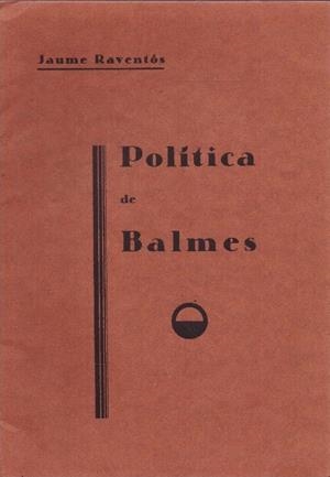 POLÍTIVA DE BALMES | 9999900229127 | Raventós, Jaume. | Libros antiguos y de segunda mano con historia