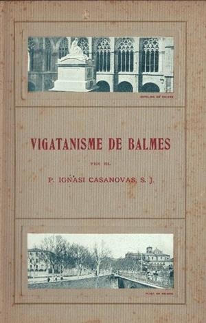 VIGATANISME DE BALMES | 9999900229189 | Casanovas, P. Ignasi | Libros antiguos y de segunda mano con historia