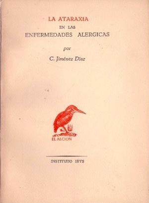 LA ATARAXIA EN LAS ENFERMEDADES ALERGICAS | 9999900229226 | Jiménez díaz, C. | Libros antiguos y de segunda mano con historia