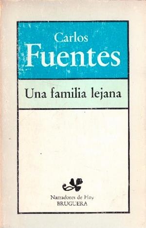 UNA FAMILIA LEJANA | 9999900229752 | Fuentes, Carlos | Libros antiguos y de segunda mano con historia