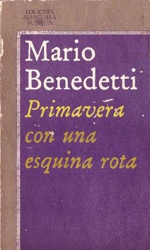 PRIMAVERA CON UNA ESQUINA ROTA | 9999900229875 | Benedetti, Mario | Libros antiguos y de segunda mano con historia