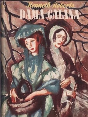 DAMA GALANA | 9999900230437 | Roberts, Kenneth | Libros antiguos y de segunda mano con historia