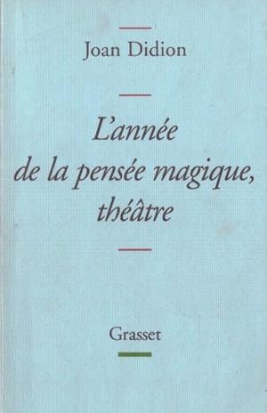 L'ANNÉE DE LA PENSÉE MAGIQUE, THÉÂTRE | 9999900230543 | Didion, Joan | Libros antiguos y de segunda mano con historia