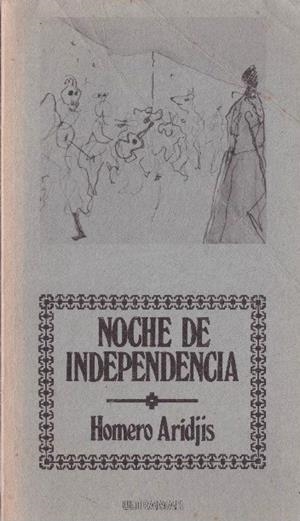NOCHE DE INDEPENDENCIA | 9999900230567 | Aridjis, Homero | Libros antiguos y de segunda mano con historia