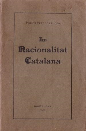 LA NACIONALITAT CATALANA | 9999900230659 | Prat de la Riba, Enric. | Libros antiguos y de segunda mano con historia