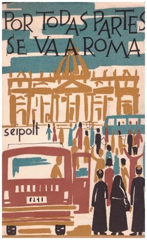 POR TODAS PARTES SE VA A ROMA | 9999900230888 | Seipolt, Adalbert | Libros antiguos y de segunda mano con historia
