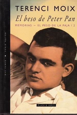 EL BESO DE PETER PAN | 9999900231182 | Moix, Terenci | Libros antiguos y de segunda mano con historia
