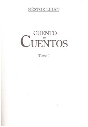 CUENTO DE CUENTOS TOMO I | 9999900231311 | Luján, Néstor | Libros antiguos y de segunda mano con historia