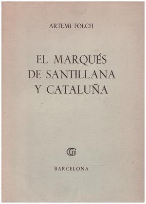 EL MARQUES DE SANTILLANA Y CATALUÑA | 9999900231373 | Folch, Artemi | Libros antiguos y de segunda mano con historia