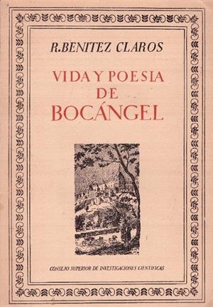 VIDA Y POESIA DE BOCÁNGEL | 9999900231649 | Benitez Claros, Rafael | Libros antiguos y de segunda mano con historia
