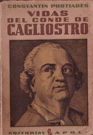 VIDAS DEL CONDE DE CAGLIOSTRO | 9999900231861 | Photiades, Constantin | Libros antiguos y de segunda mano con historia