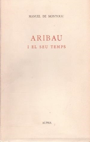 ARIBAU | 9999900231984 | Montoliu, Manuel de | Libros antiguos y de segunda mano con historia