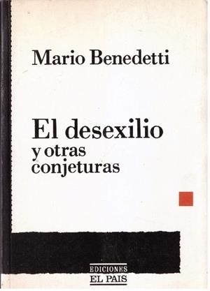 EL DESEXILIO | 9999900232097 | Benedetti, Mario | Libros antiguos y de segunda mano con historia