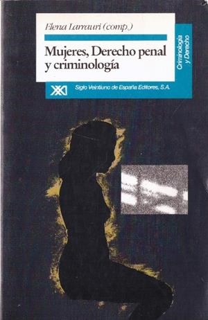 MUJERES, DERECHO PENAL Y CRIMINOLOGIA | 9999900232103 | Larrauri, Elena | Libros antiguos y de segunda mano con historia
