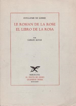 LE ROMAN DE LA ROSE | 9999900232233 | de Lorris, Guillaume | Libros antiguos y de segunda mano con historia