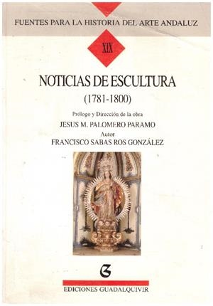 NOTICIAS DE ESCULTURA TOMO XIX (1781-1800) | 9999900232325 | Sabas, Ros Onzalez Francisco | Libros antiguos y de segunda mano con historia