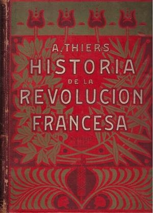 HISTORIA DE LA REVOLUCIÓN FRANCESA | 9999900232356 | Thiers, A. | Libros antiguos y de segunda mano con historia
