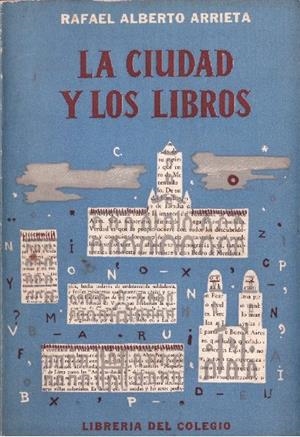 LA CIUDAD Y LOS LIBROS | 9999900232509 | Alberto Arrieta, Rafael | Libros antiguos y de segunda mano con historia