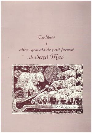 EX-LIBRIS I  ALTRES GRAVATS DE PETIT FORMAT DE SERGI MAS | 9999900232691 | AA.VV | Libros antiguos y de segunda mano con historia