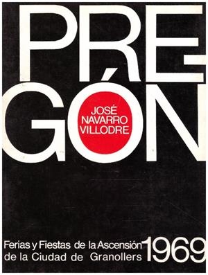 PREGON DE LAS FERIAS Y FIESTAS DE LA ASCENSION CIUDAD DE GRANOLLERS 1969 | 9999900232738 | Navarro, Villodre Jose | Libros antiguos y de segunda mano con historia