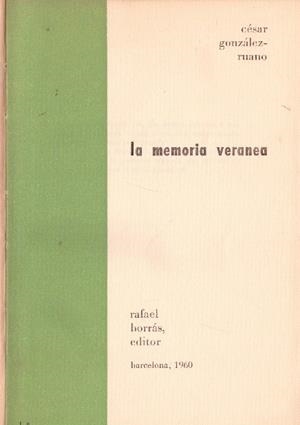 LA MEMORIA VERANEA | 9999900232769 | González-Ruano, César | Libros antiguos y de segunda mano con historia
