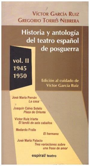 HISTORIA Y ANTOLOGÍA DEL TEATRO ESPAÑOL DE POSGUERRA | 9999900233032 | García Ruiz, Víctor y Torres Nebrera, Gregorio | Libros antiguos y de segunda mano con historia