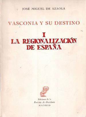 VASCONIA Y SU DESTINO | 9999900233094 | Azaola, José Miguel de | Libros antiguos y de segunda mano con historia