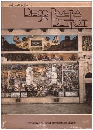 DIEGO RIVERA EN DETROIT | 9999900233308 | Azuela, Alicia | Libros antiguos y de segunda mano con historia