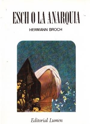 ESCH O LA ANARQUIA | 9999900233315 | Broch, Hermann. | Libros antiguos y de segunda mano con historia
