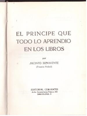 EL PRINCIPE QUE TODO LO APRENDIO EN LOS LIBROS | 9999900233452 | Benavente, Jacinto | Libros antiguos y de segunda mano con historia