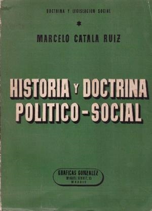 HISTORIA Y DOCTRINA POLITICO-SOCIAL | 9999900233490 | Catala Ruiz, Marcelo | Libros antiguos y de segunda mano con historia