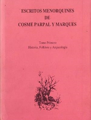ESCRITOS MENORQUINES DE COSME PARPAL Y MARQUES | 9999900233513 | VV. AA | Libros antiguos y de segunda mano con historia