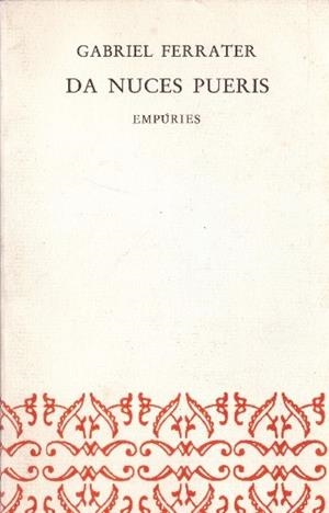 DA NUCES PUERIS | 9999900233551 | Ferrater, Gabriel | Libros antiguos y de segunda mano con historia