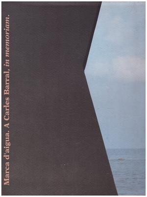MARCA D'AIGUA. A CARLES BARRAL | 9999900234206 | AA.VV | Libros antiguos y de segunda mano con historia