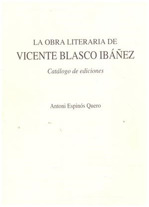 LA OBRA LITERARIA DE VICENTE BLASCO IBAÑEZ | 9999900234398 | Espinos Quero, Antoni | Libros antiguos y de segunda mano con historia