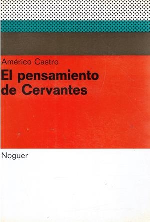 EL PENSAMIENTO DE CERVANTES | 9999900234497 | Castro, Américo | Libros antiguos y de segunda mano con historia