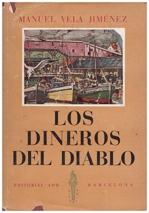 LOS DINEROS DEL DIABLO | 9999900234565 | Vela Jimenez, Manuel | Libros antiguos y de segunda mano con historia