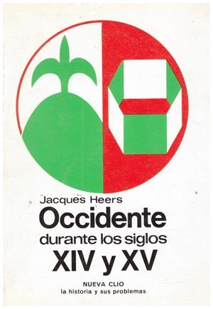 OCCIDENTE DURANTES LOS SIGLOS XIV Y XV | 9999900234589 | Heers, Jacques | Libros antiguos y de segunda mano con historia
