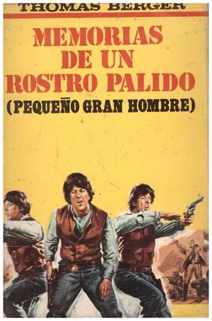 MEMORIAS DE UN ROSTRO PALIDO (PEQUEÑO GRAN HOMBRE) | 9999900234602 | Berger, Thomas | Libros antiguos y de segunda mano con historia