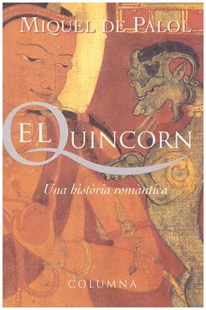 EL QUINCORN. Una Història Romàntica | 9999900234640 | Palol, Miquel de | Libros antiguos y de segunda mano con historia