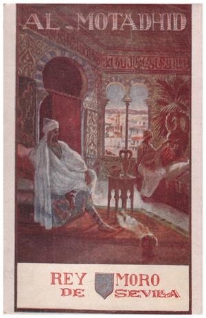 AL-MOTADHID REY MORO DE SEVILLA | 9999900234664 | Cubero Fierro, Antonio | Libros antiguos y de segunda mano con historia