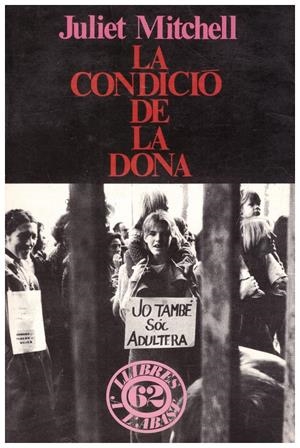 LA CONDICIÓ DE LA DONA | 9999900235012 | Mitchell, Juliet | Libros antiguos y de segunda mano con historia