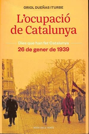 L'OCUPACIÓ DE CATALUNYA | 9999900235180 | Dueñas Iturbe, Oriol | Libros antiguos y de segunda mano con historia